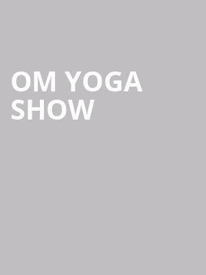 Om Yoga Show at Alexandra Palace